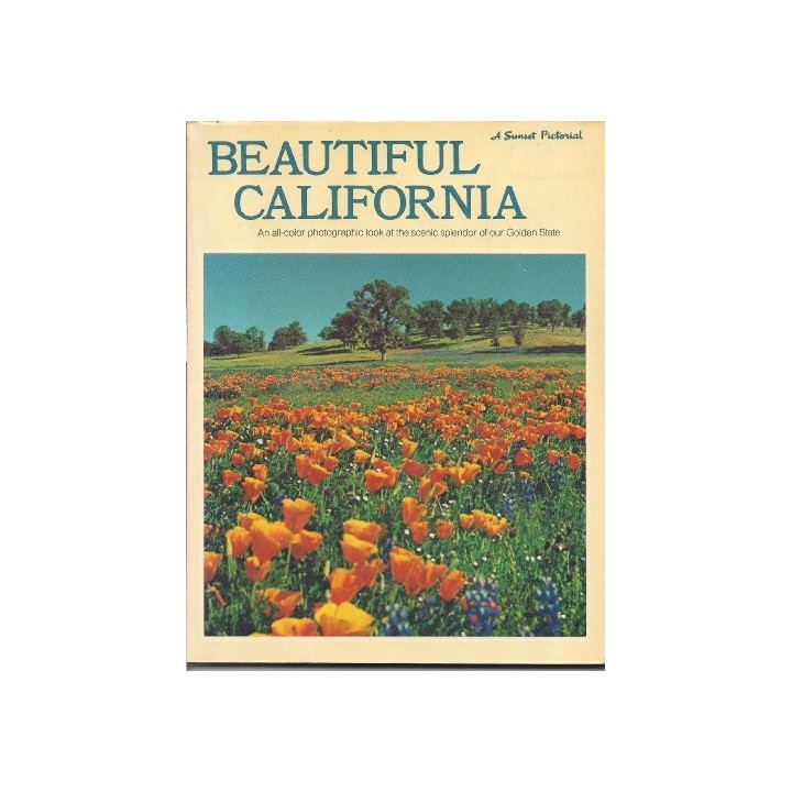 Beautiful California - An all-color photographic look at the scenic splendor of our Golden State